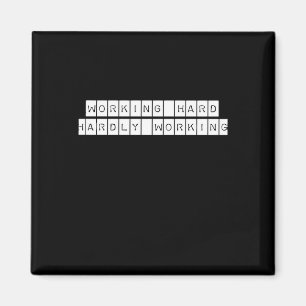 Hardly Working - Working Vibes Magnet