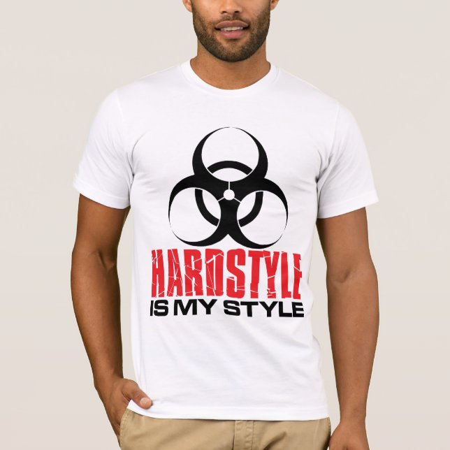 Hardstyle Is My Style T-Shirt (Front)