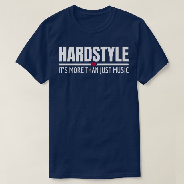 Hardstyle It's More Than Just Music Rawstyle Rave  T-Shirt (Design Front)