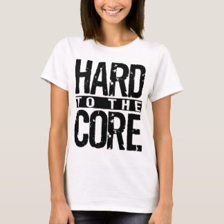 hardtothecore01-white T-Shirt