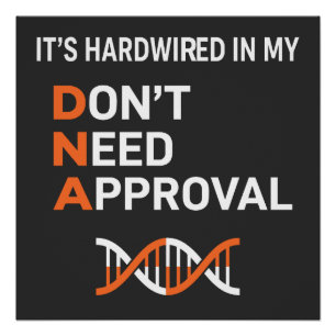 Hardwired DNA - Don't Need Approval Poster
