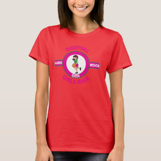Hardwood Queen - Basketball T-Shirt