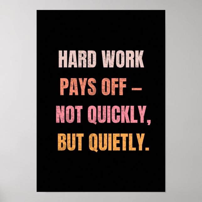 Hardwork Pays off Motivational Quotes Poster (Front)