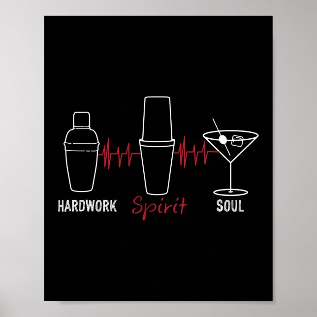 Hardwork Spirit Soul Funny Bartender Mixologist Poster (Front)