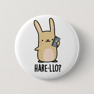 Hare-llo There Funny Hare Rabbit Pun  6 Cm Round Badge