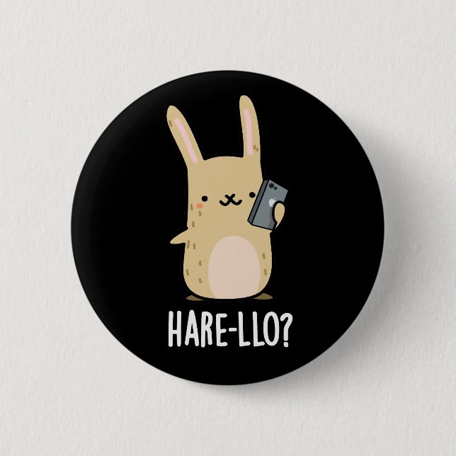 Hare-llo There Funny Hare Rabbit Pun Dark BG 6 Cm Round Badge (Front)