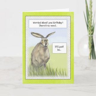 "Hare Today & Gone Tomorrow" Funny Birthday Card