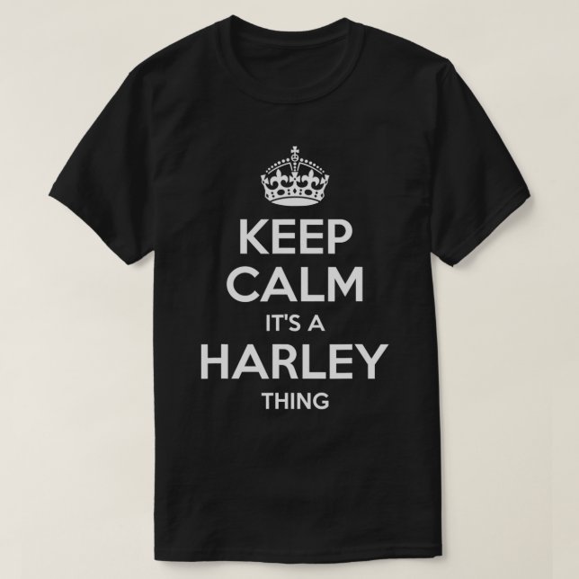 HARLEY Gift Name Keep Calm Funny Personalised Joke T-Shirt (Design Front)