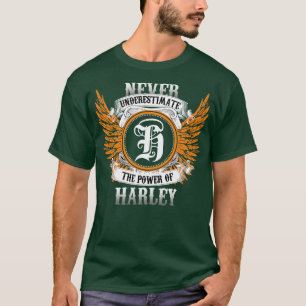 Harley Name Shirt Never Underestimate The Power Of