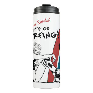 Harley Quinn - Let's Go Surfing Thermal Tumbler