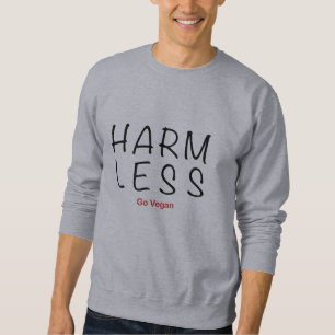 Harm Less - Go Vegan Sweatshirt