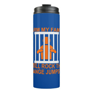Harm My Family I Will Rock This Orange Jumpsuit Thermal Tumbler