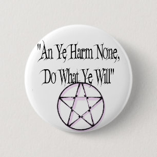 Harm None, Do What You Will 6 Cm Round Badge