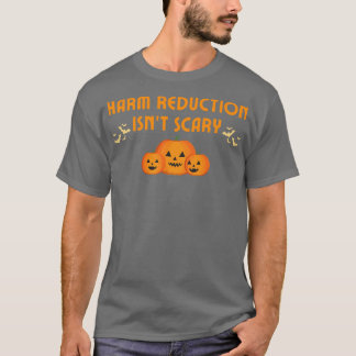 Harm Reduction 4 T-Shirt
