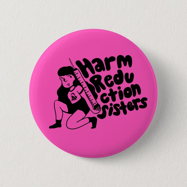 Harm Reduction Sisters Needle Girl 6 Cm Round Badge (Front)
