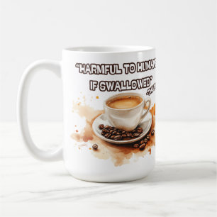"Harmful to Humans if Swallowed"  Coffee Mug