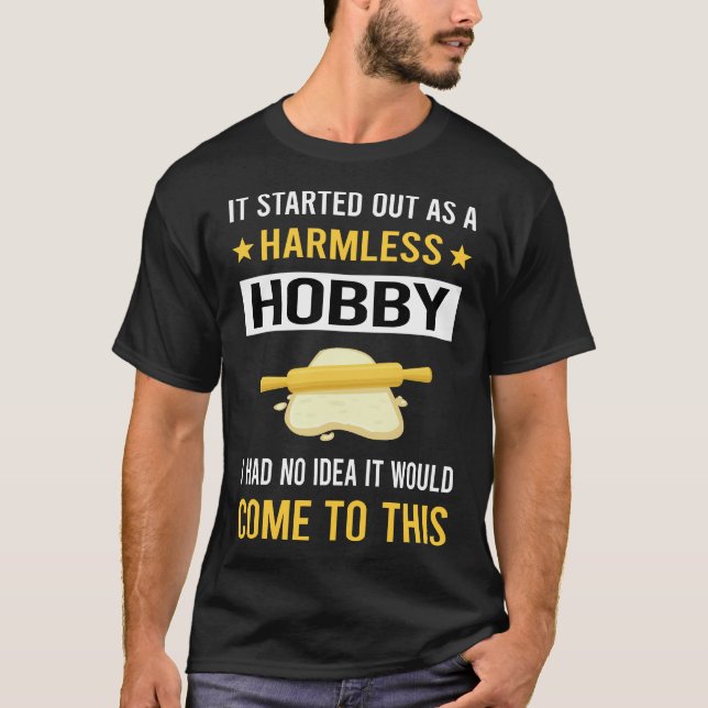 Harmless Hobby Baking Bake Baker T-Shirt (Front)