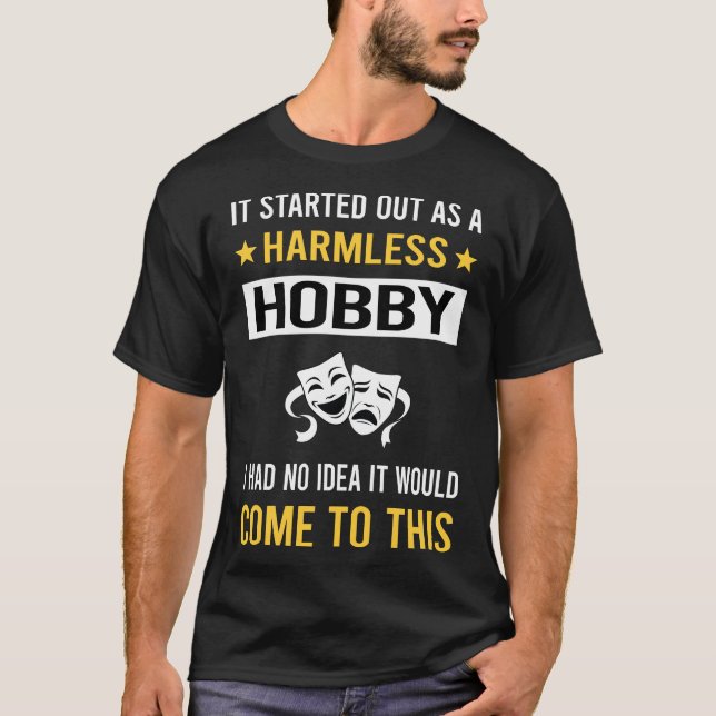 Harmless Hobby Drama T-Shirt (Front)