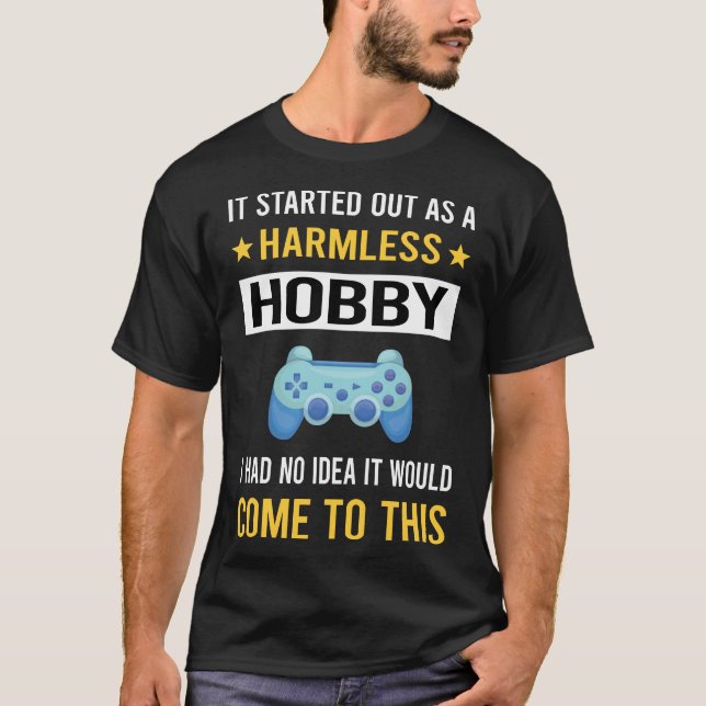 Harmless Hobby Electronic Game Games T-Shirt (Front)