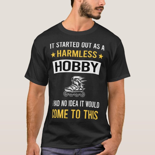 Harmless Hobby Inline Skating Skate Skater T-Shirt (Front)