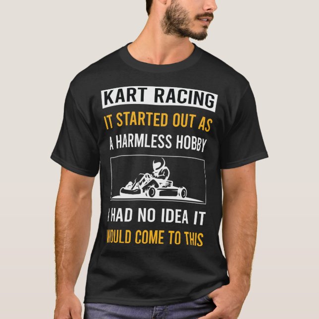 Harmless Hobby Kart Racing Karts T-Shirt (Front)