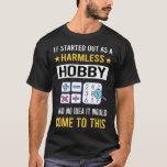 Harmless Hobby Mathematics Math Maths T-Shirt<br><div class="desc">Awesome design for those who love Mathematics. Thank you a lot.</div>