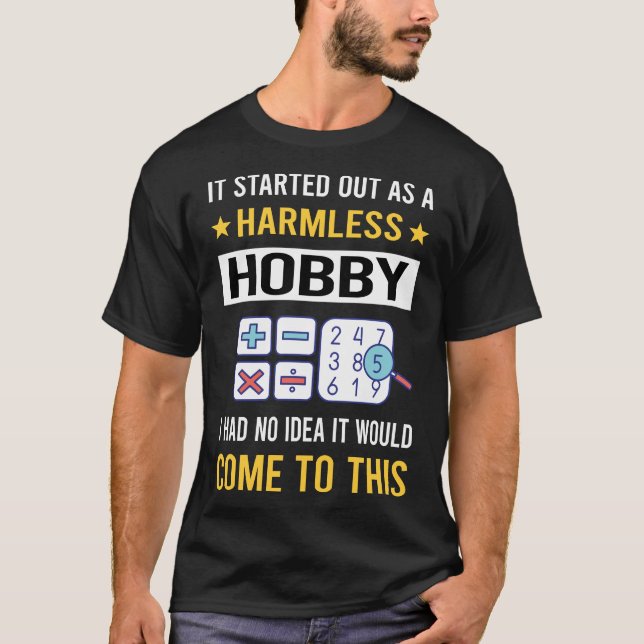 Harmless Hobby Mathematics Math Maths T-Shirt (Front)