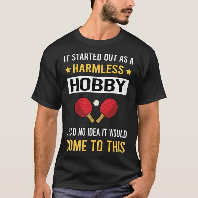 Harmless Hobby Ping Pong Table Tennis T-Shirt (Front)