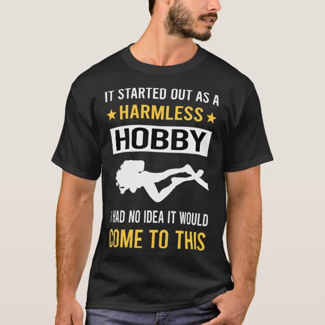 Harmless Hobby Scuba Diving Diver T-Shirt (Front)