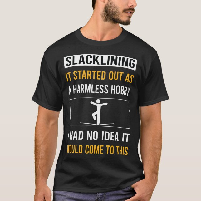 Harmless Hobby Slacklining Slackline Slackliner T-Shirt (Front)