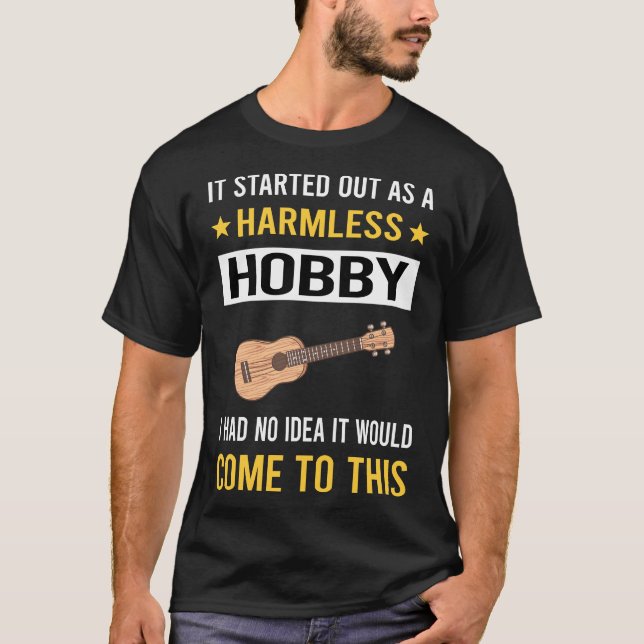 Harmless Hobby Ukulele T-Shirt (Front)