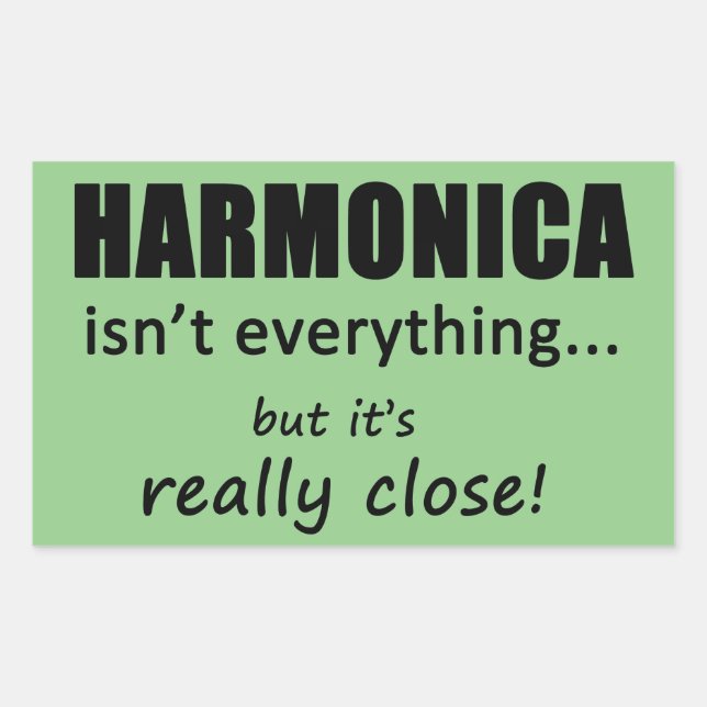 Harmonica Isn't Everything Rectangular Sticker (Front)