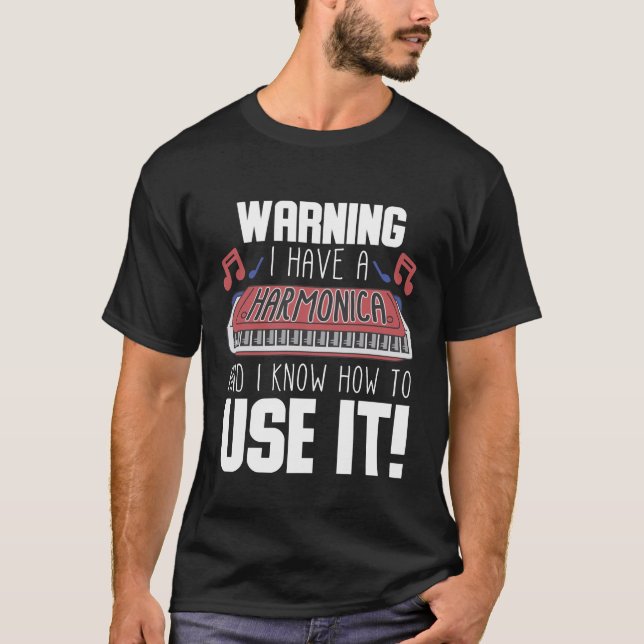 Harmonica Player Warning Blues Music French Harp T-Shirt (Front)