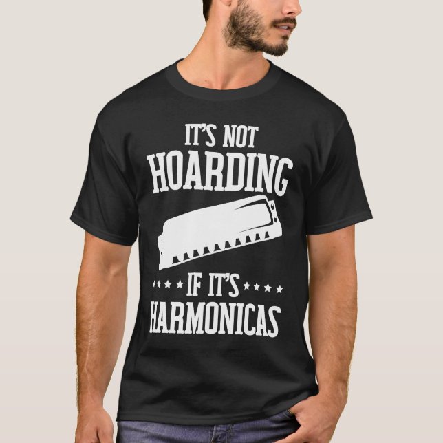 Harmonicists Hoarding Harmonicas T-Shirt (Front)