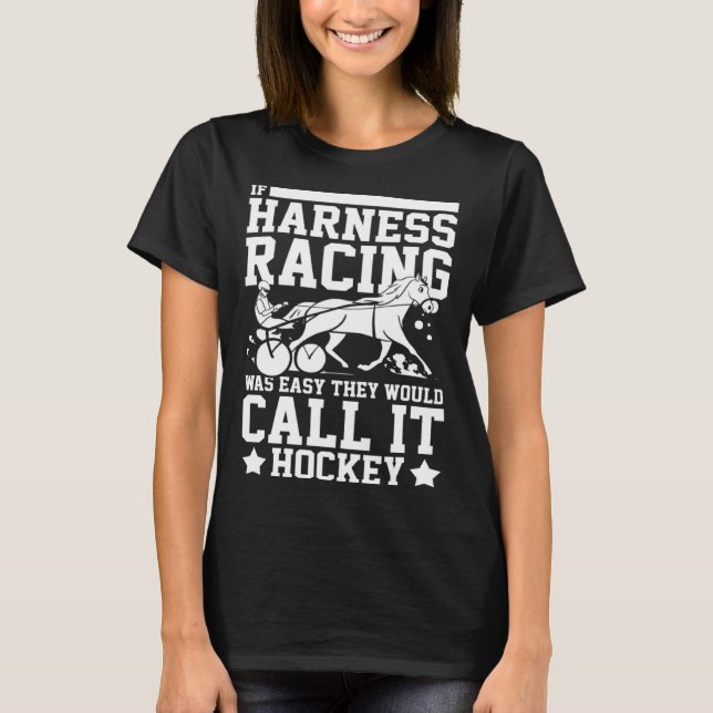 Harness Racing Horse Race Track Racer Trotting Hor T-Shirt (Front)
