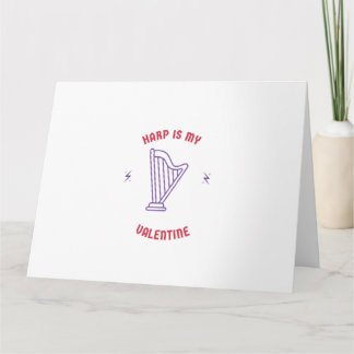 Harp is my valentine card