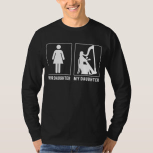 Harp My Daughter vs Your Daughter Gift for Parents T-Shirt