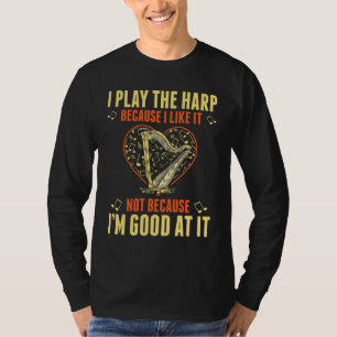 Harp Player For Harp Girl Harpist Orchestra Musici T-Shirt
