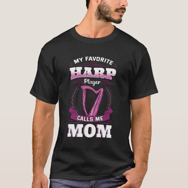 Harp Player Mum Harpist Musician Music Lover Mothe T-Shirt (Front)