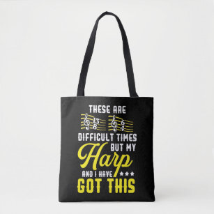 Harp Player Music Funny Musician Difficult Times Tote Bag