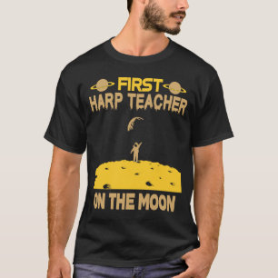Harp Teacher On The Moon T-Shirt