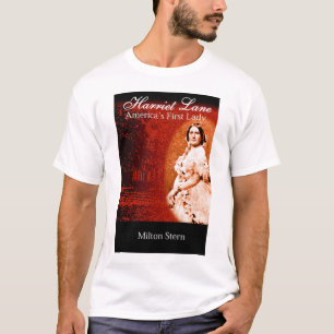 Harriet Lane, America's First Lady T-Shirt