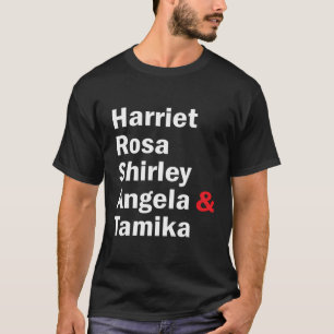 Harriet Rosa Shirley Angela Tamika T-Shirt