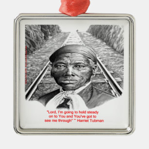 Harriet Tubman & "Hold Steady Lord" Quote Metal Tree Decoration