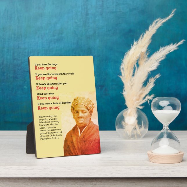 HARRIET TUBMAN Keep Going Quote Plaque (Side)