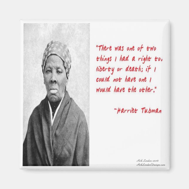 Harriet Tubman "Liberty Or Death" Quote Gifts Magnet (Front)