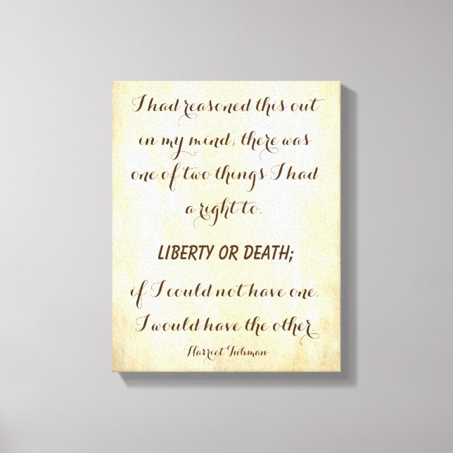 Harriet Tubman, Powerful Liberty or Death Quote Canvas Print (Front)