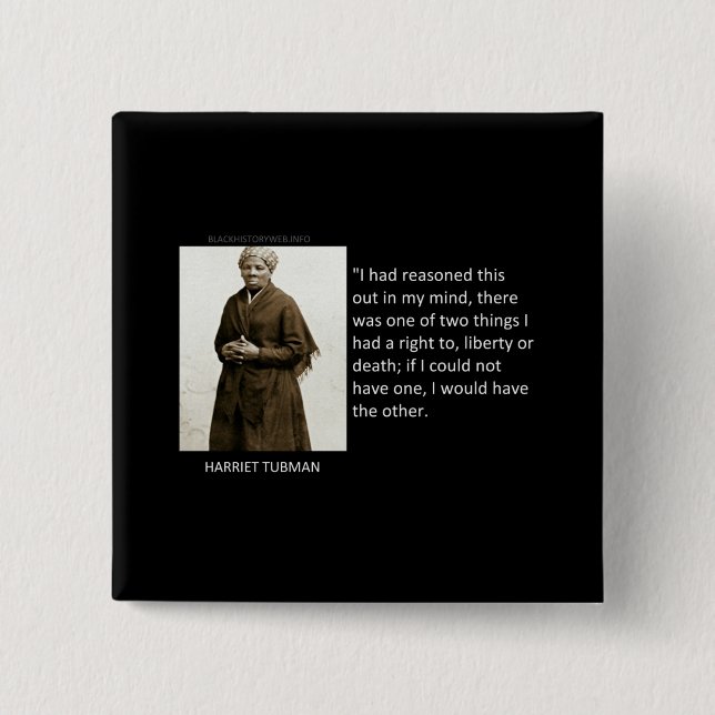 Harriet Tubman Quote 15 Cm Square Badge (Front)