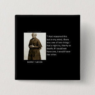 Harriet Tubman Quote 15 Cm Square Badge