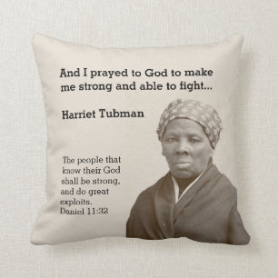 HARRIET TUBMAN Quote Custom Scripture Cushion